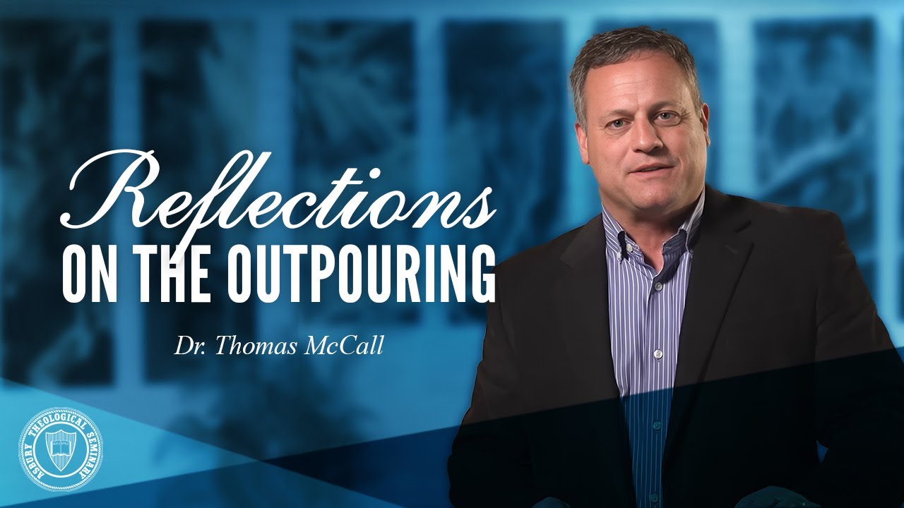 Reflections on the Outpouring