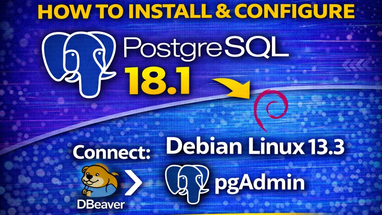 How to install & configure PostgreSQL 18.1 on Debian Linux 13.3 & Connect from dbeaver pgadmin|2026