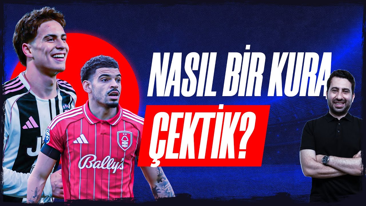 NASIL KURA ÇEKTİK? | GALATASARAY - JUVENTUS | FENERBAHÇE - NOTTINGHAM FOREST