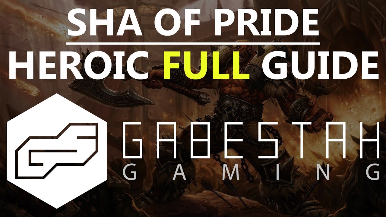 Sha of Pride Heroic Raid Guide [VOX]