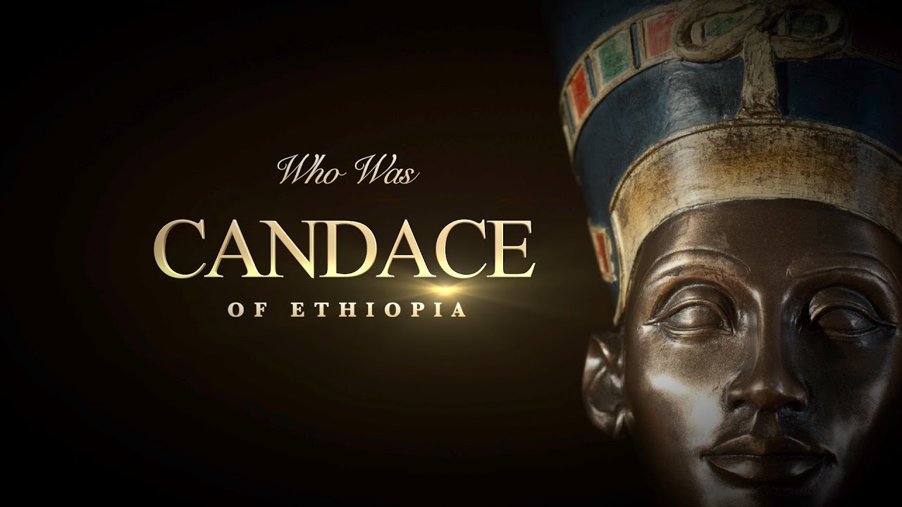 Who was Candace of Ethiopia ?