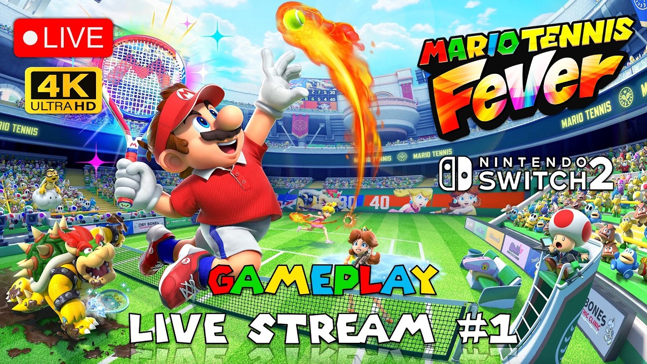 Mario Tennis Fever (Nintendo Switch 2) Gameplay Live Stream #1 (4K 60FPS)