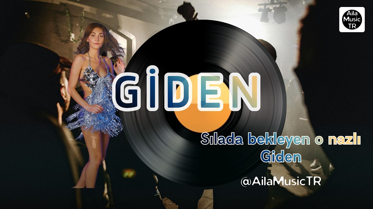 AilaMusicTR | GİDEN | Sılada bekleyen o nazlı Giden