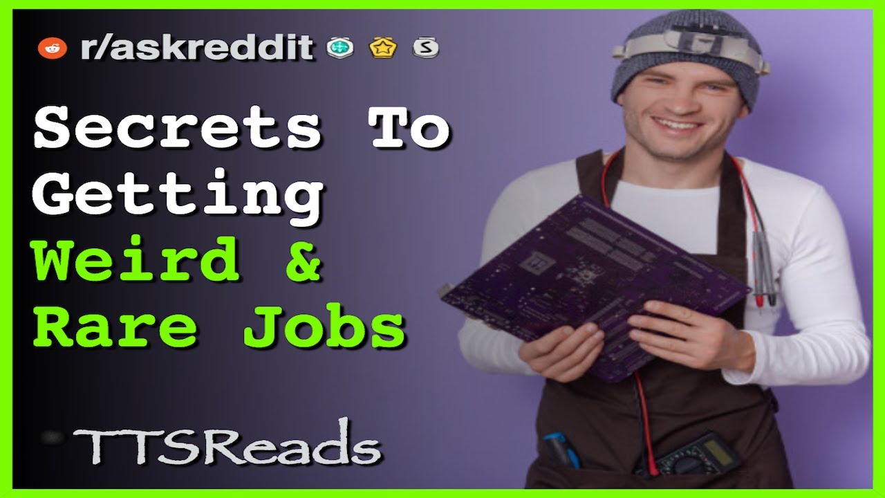 The Secrets To Getting Weird & Rare Jobs | Work Reddit Stories - r/AskReddit