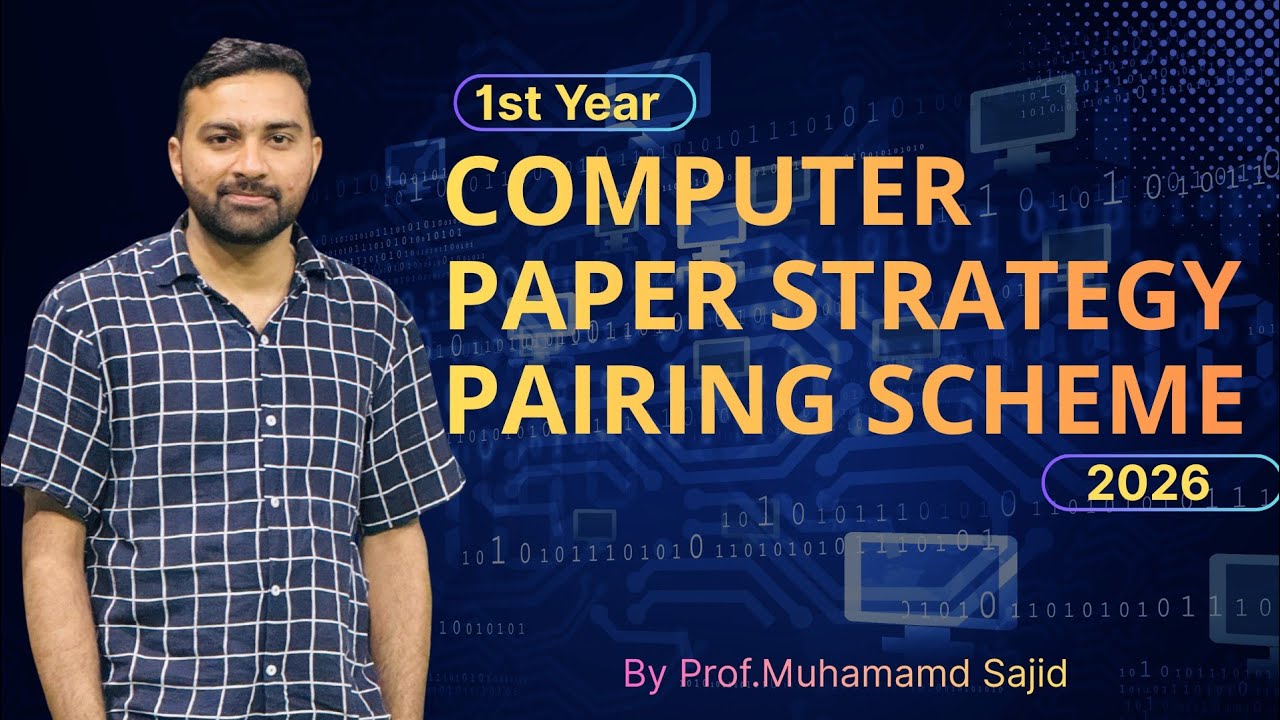 How to Attempt 1st Year Computer Science Paper | Pairing Scheme 2026 | Short + Long Questions Guide