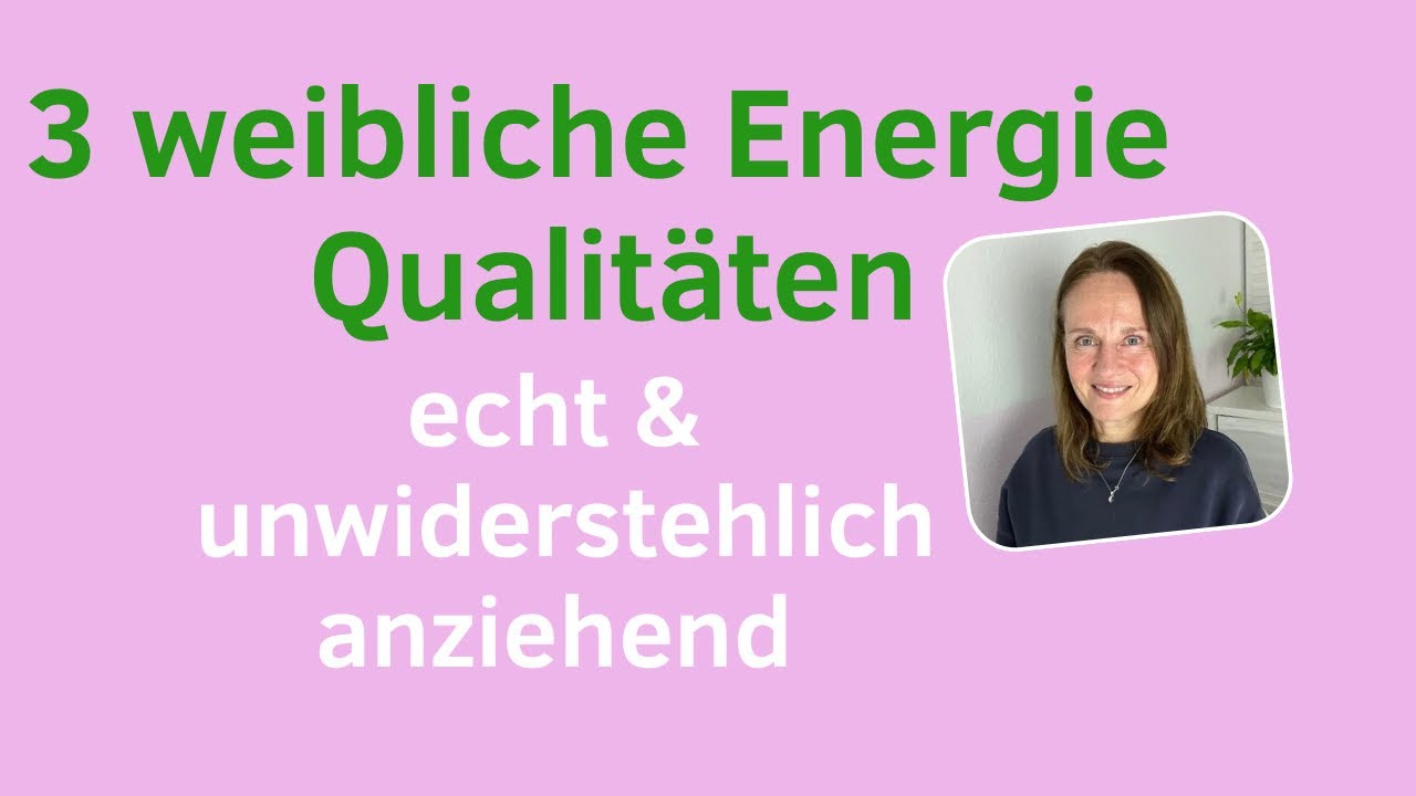 3 weibliche Energie Qualitäten, die Dich echt unwiderstehlich und IHN zum Besten für Dich verwandeln