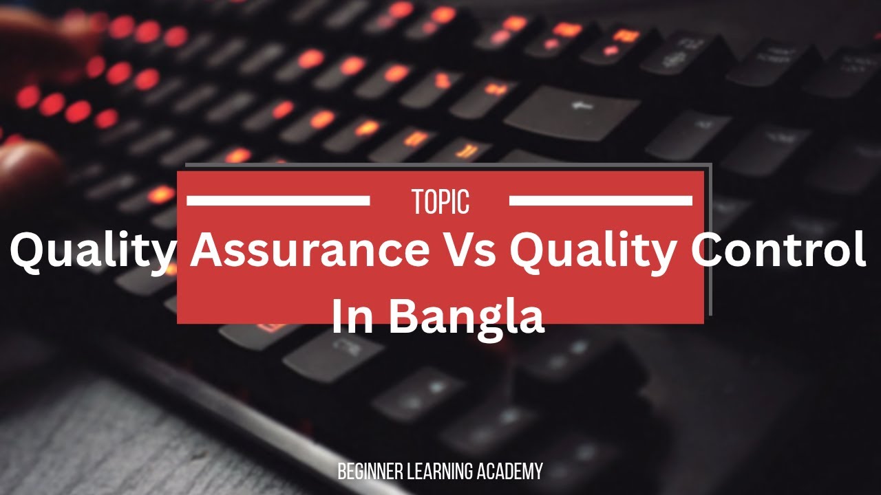 Quality Assurance Vs Quality Control | Difference Between Quality Assurance And Quality Control