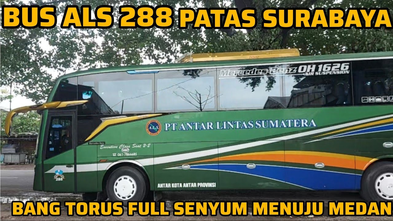 Alhamdulillah Full Seat 🚍🚍 Bus ALS 288 Berangkat Full Senyum Menuju Medan