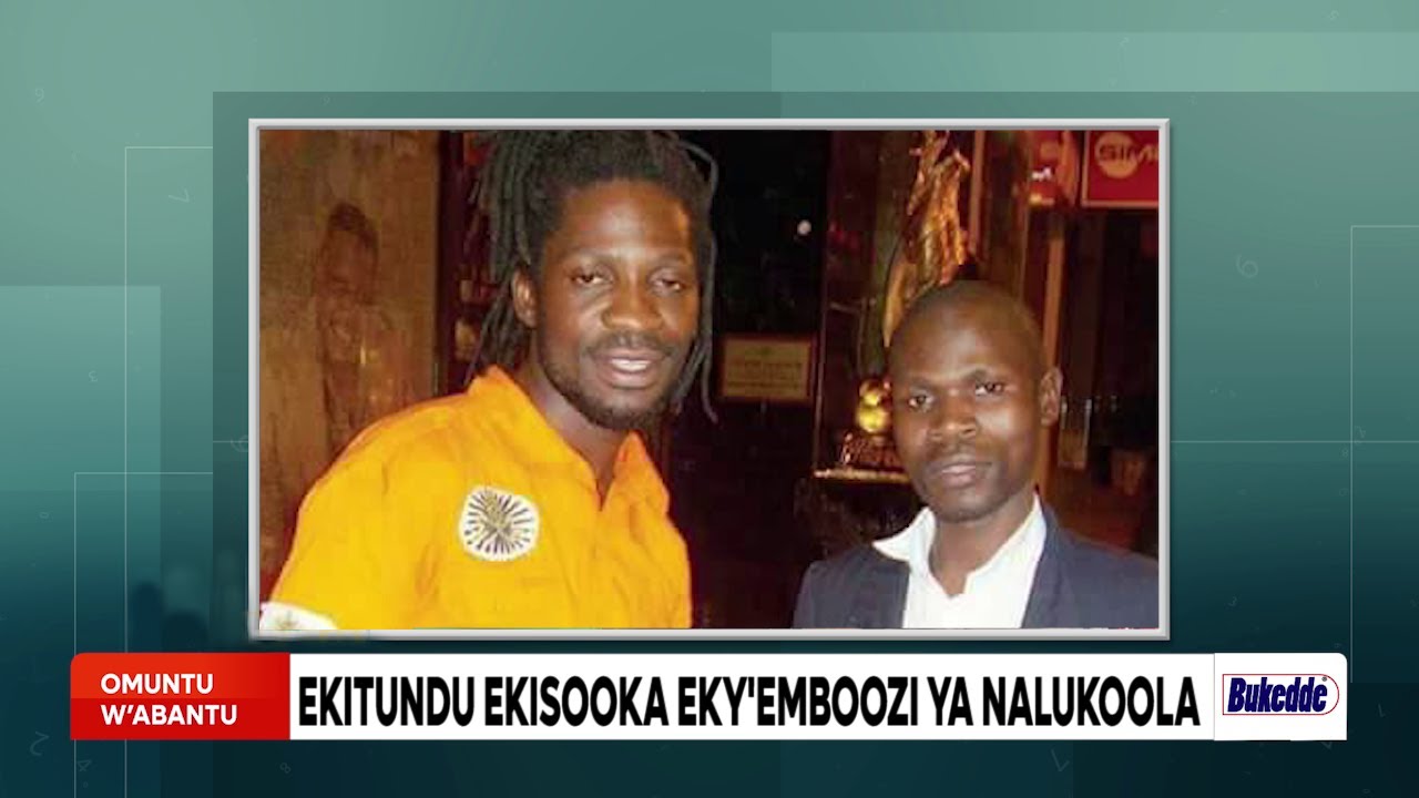 Omuntu w'abantu Obadde okimanyi nti  counsel Nalukoola  yali 
