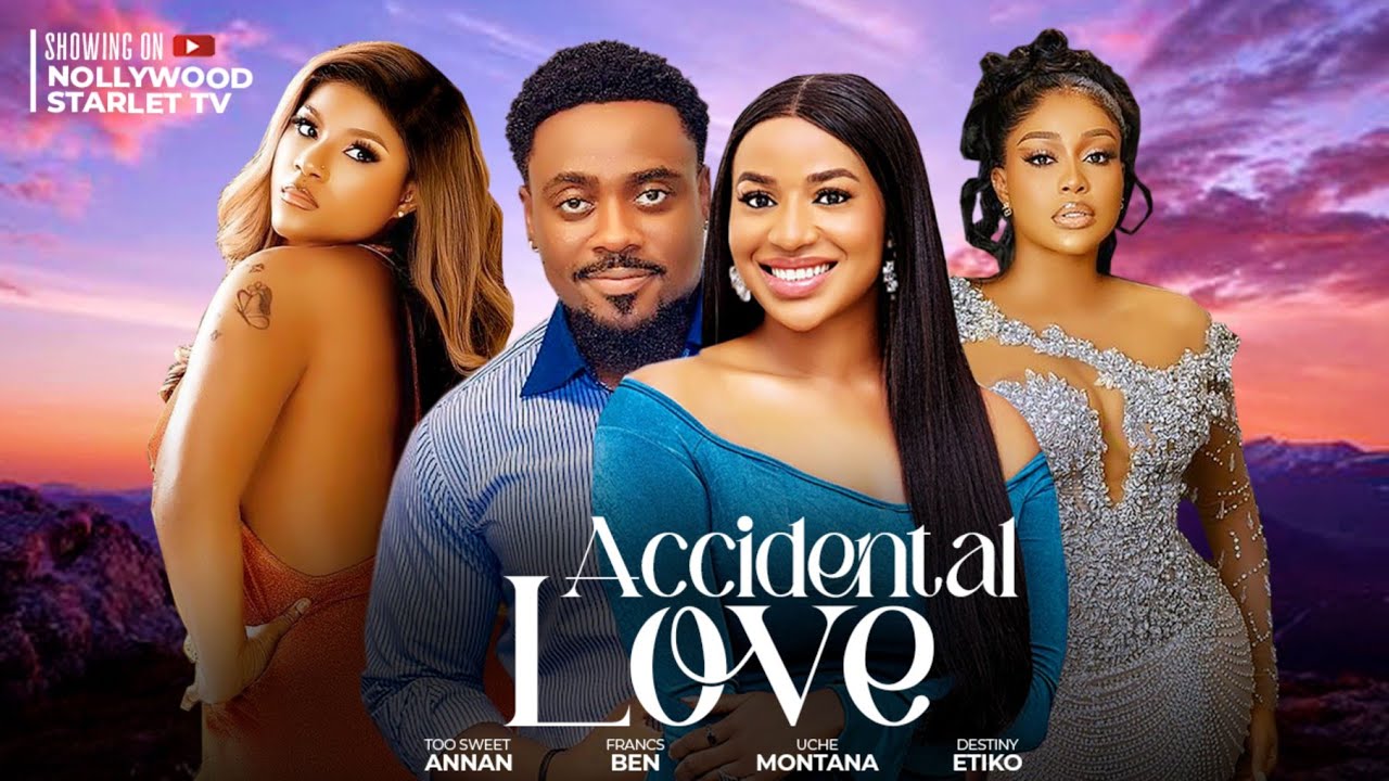 Accidental Love - TOOSWEET ANNAN, FRANCES BEN, EHIS IGBODO, LATEST TRENDING NOLLYWOOD MOVIE #2024