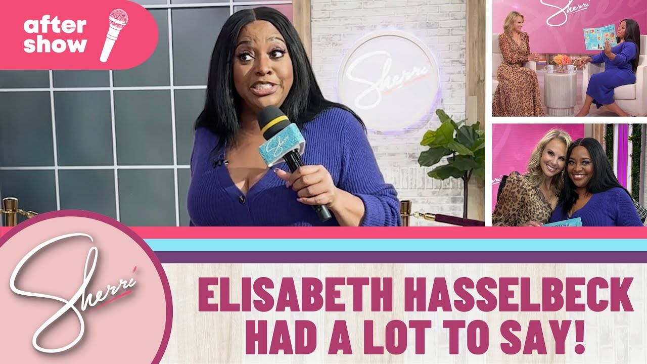 After Show: Elisabeth Hasselbeck | Sherri Shepherd