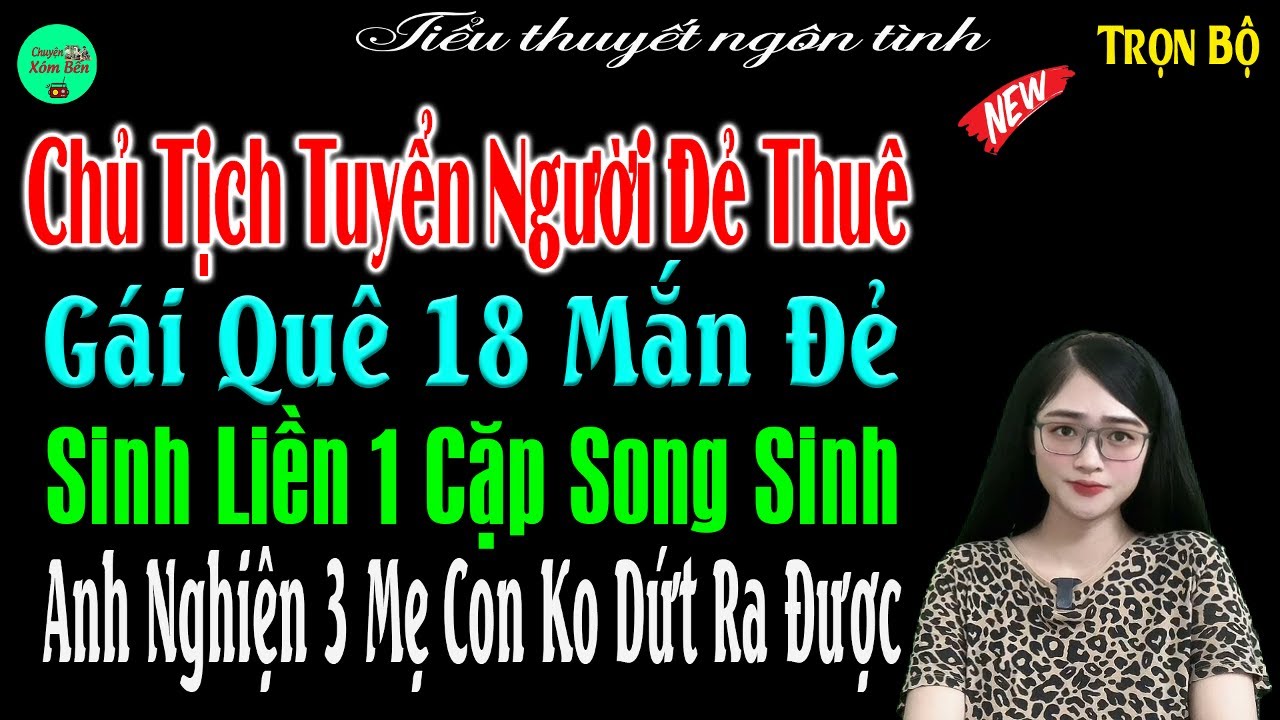 Chủ tịch tuyển người đẻ thuê gái quê 18 mắn đẻ sinh liền 1 cặp song sinh anh nghiện  ko dứt Ra được