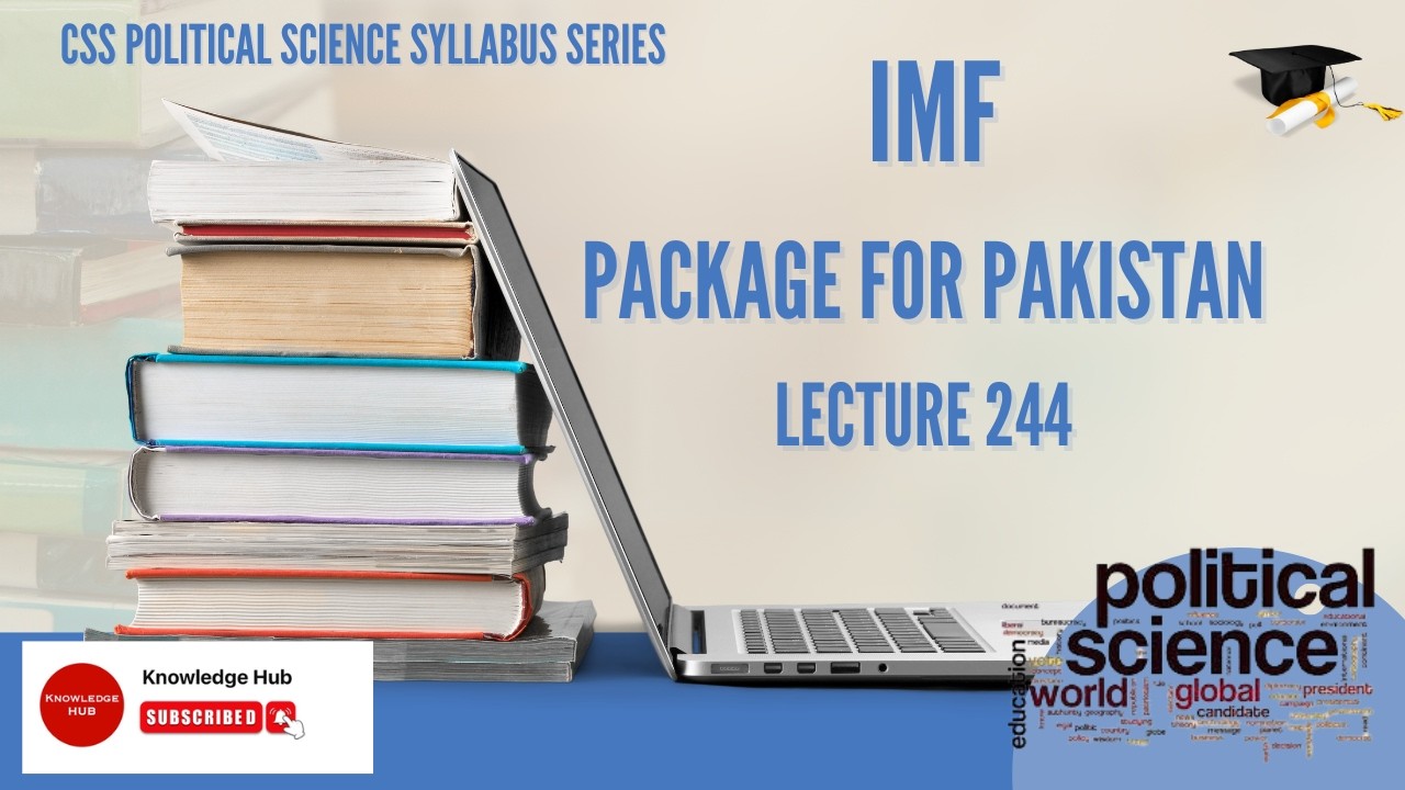 POLITICAL SCIENCE SERIES || IMF || IMF AND PAKISTAN || IMF PACKAGE For PAKISTAN 