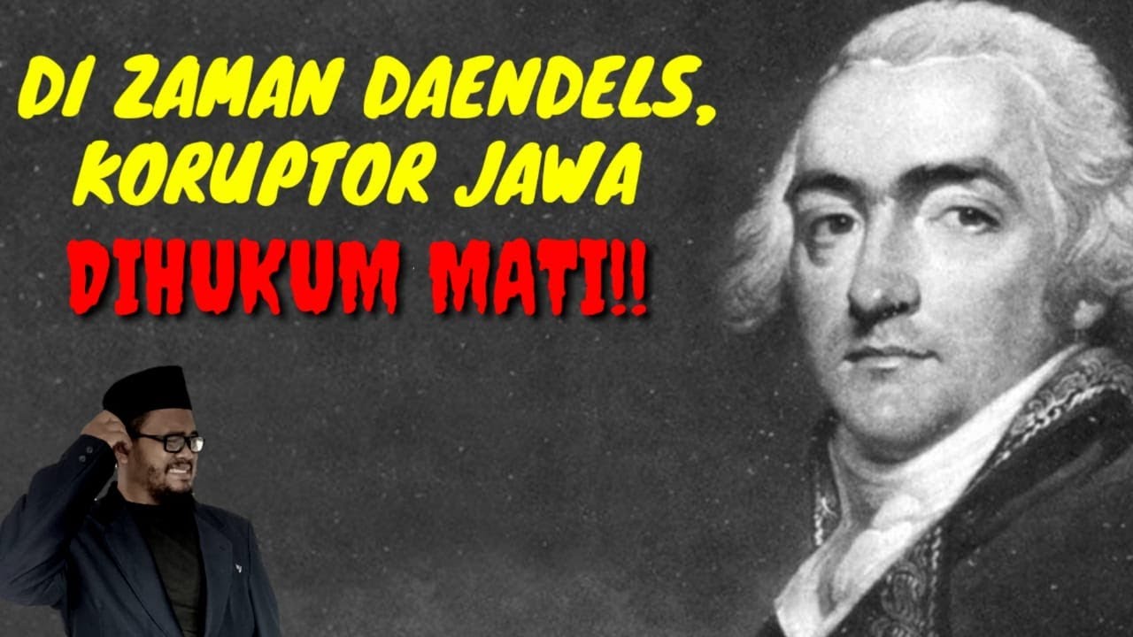 EPS 799 | KISAH DAENDELS MELAWAN KORUPSI PARA PEJABAT PRIBUMI