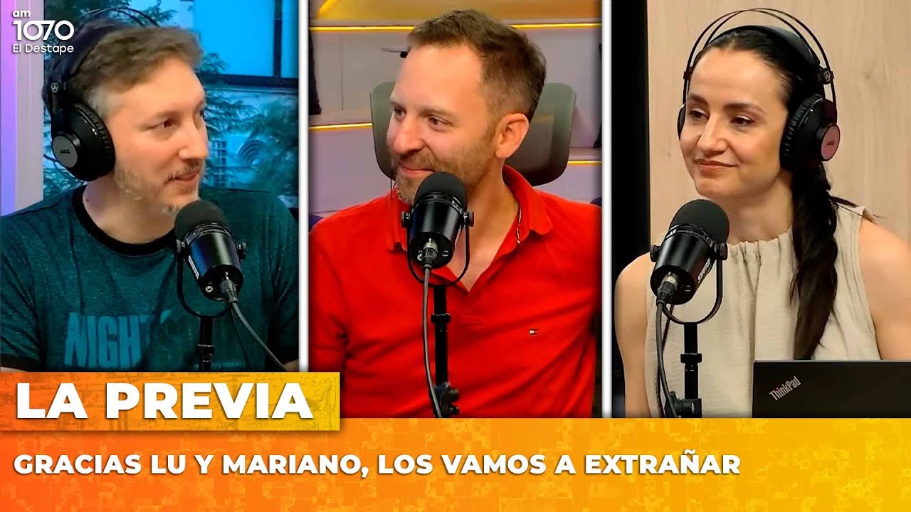 Gracias Lu y Mariano, los vamos a extrañar | LA PREVIA con Ari Lijalad y Nico Lantos