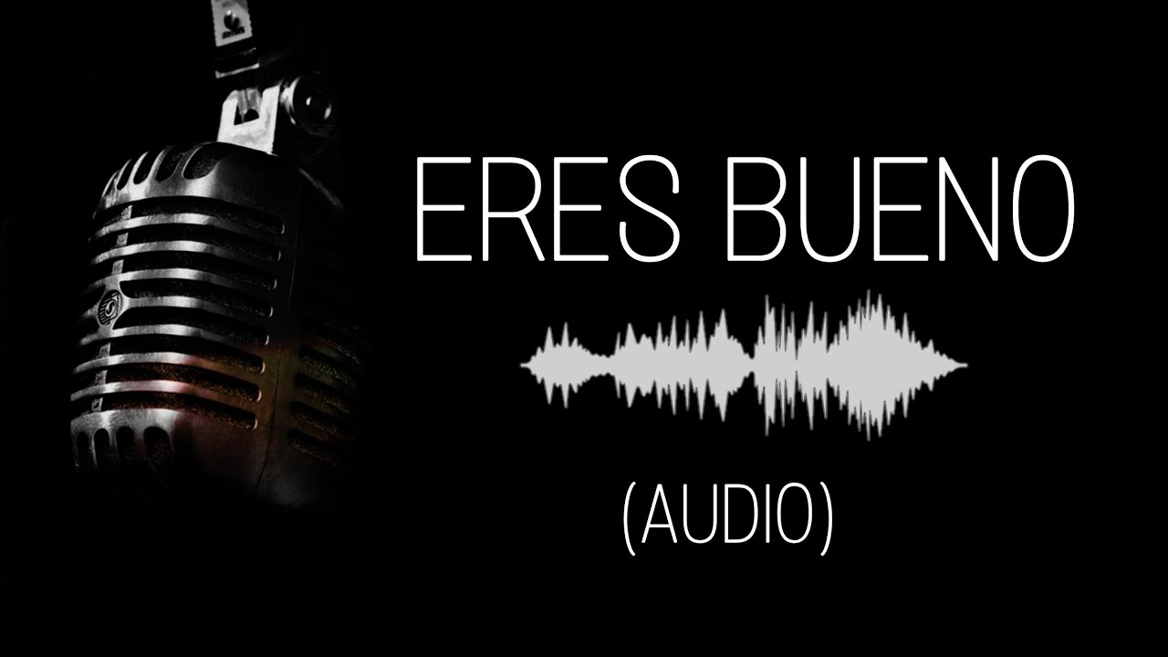 Eres Bueno | Iglesia De Dios (israelita)