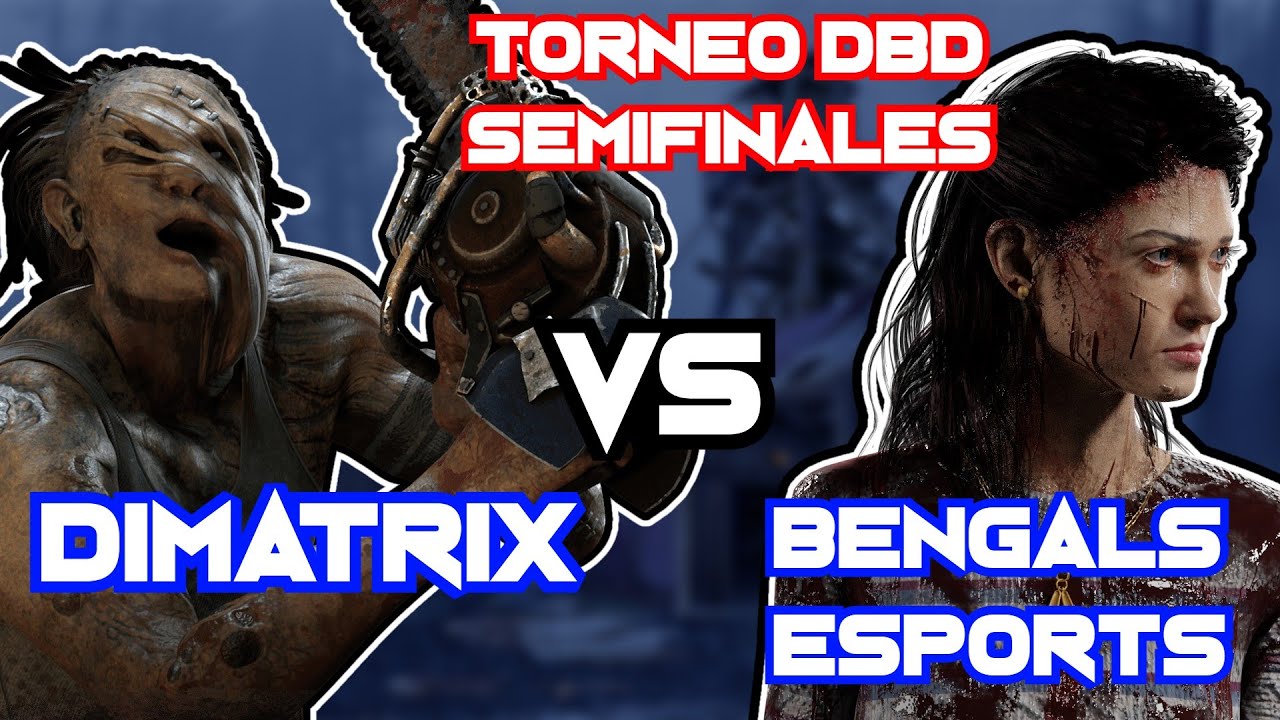 DIMATRIX vs Bengals Esports | SEMIFINAL TORNEO Dead by Daylight | Entre la Niebla 3ra Ed.