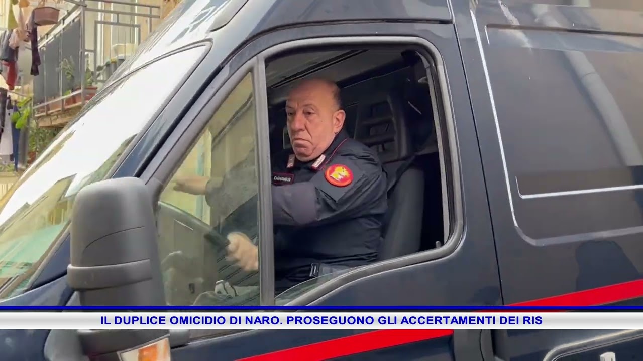IL DUPLICE OMICIDIO DI NARO  PROSEGUONO GLI ACCERTAMENTI DEI RIS