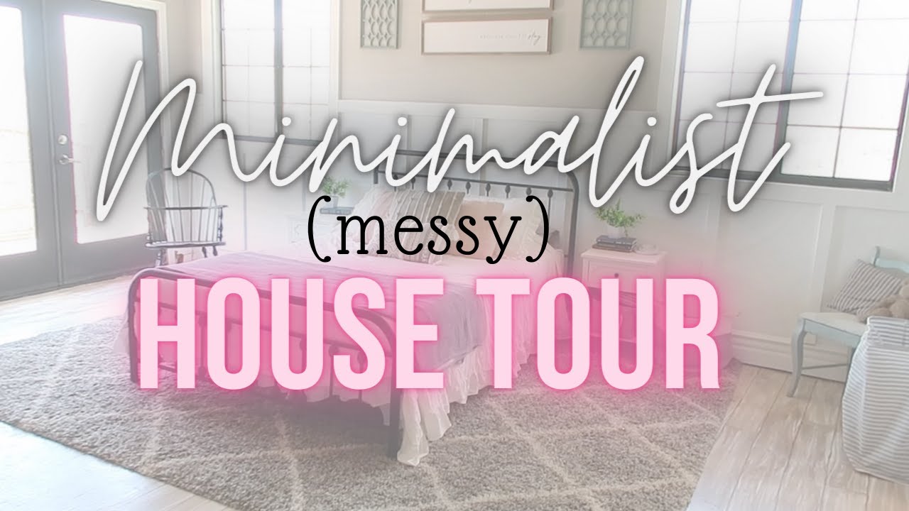 Messy MINIMALIST House Tour || DECLUTTERING MOTIVATION || AT HOME WITH JILL