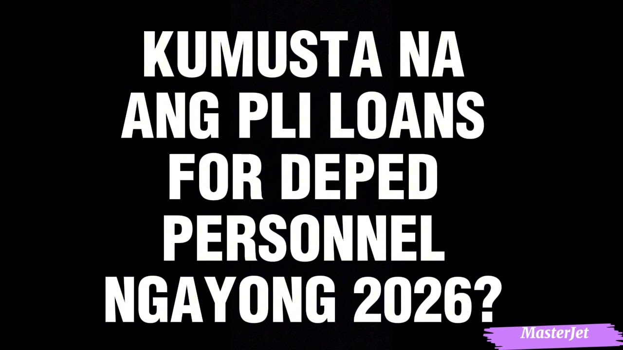 KUMUSTA NA ANG PLI LOANS FOR DEPED PERSONNEL NGAYONG 2026?