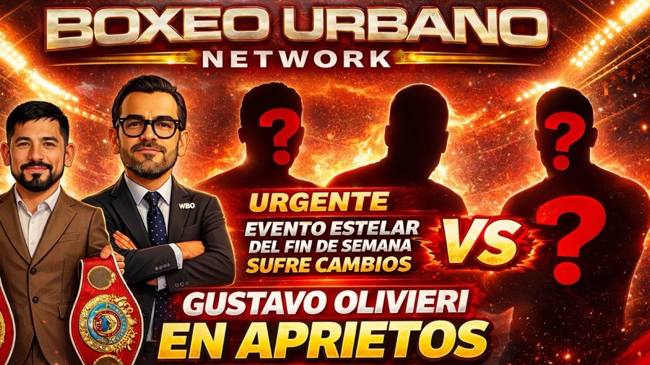 🚨 URGENTE: Evento Estelar del Fin de Semana Sufre Cambios | Gustavo Olivieri En Aprietos EXCLUSIVA