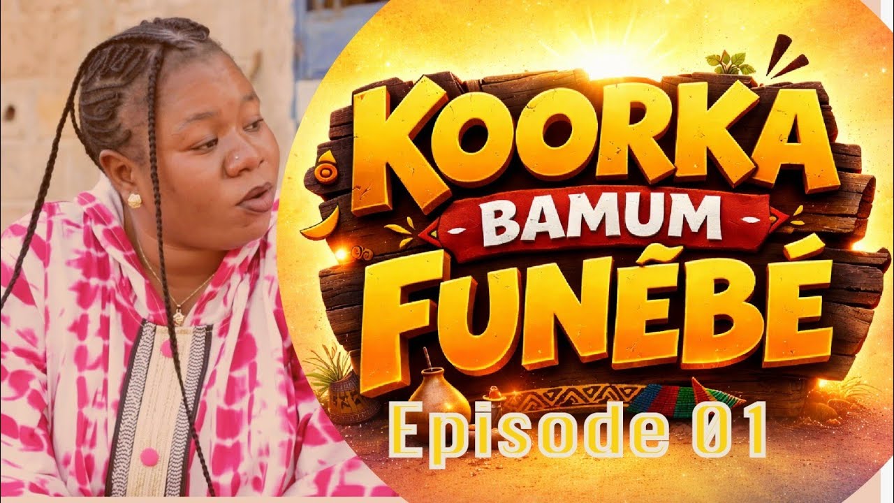 KOORKA BAMUM FUNEBE 2026 EPISODE 1