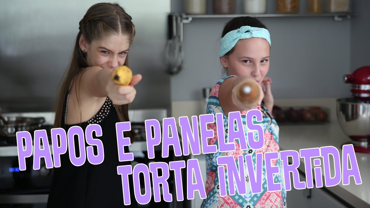 Torta Invertida ft. Livia Magri || Valentina Schulz || Papos e Panelas