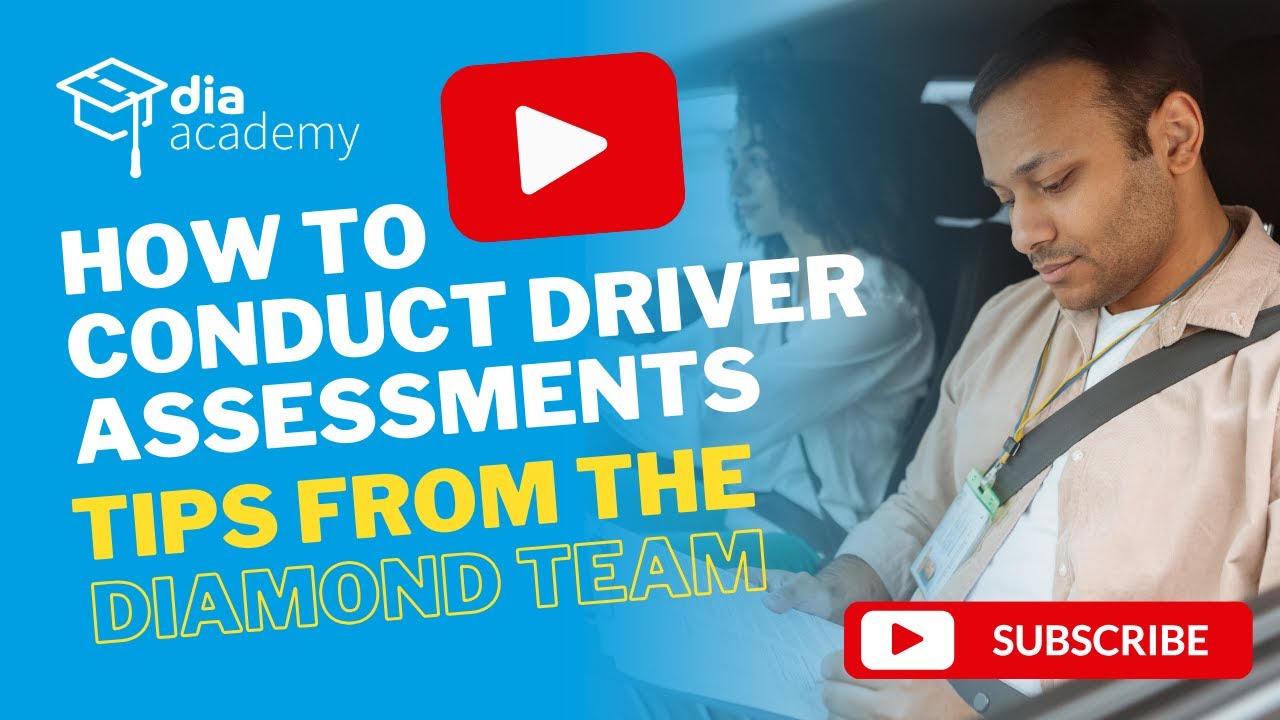 How to Conduct Driver Assessments – Tips from the Diamond Team