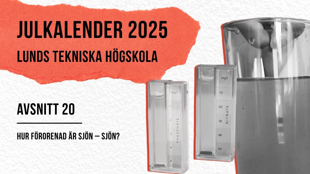 20. Hur förorenad är sjön Sjön? – LTH:s julkalender 2025