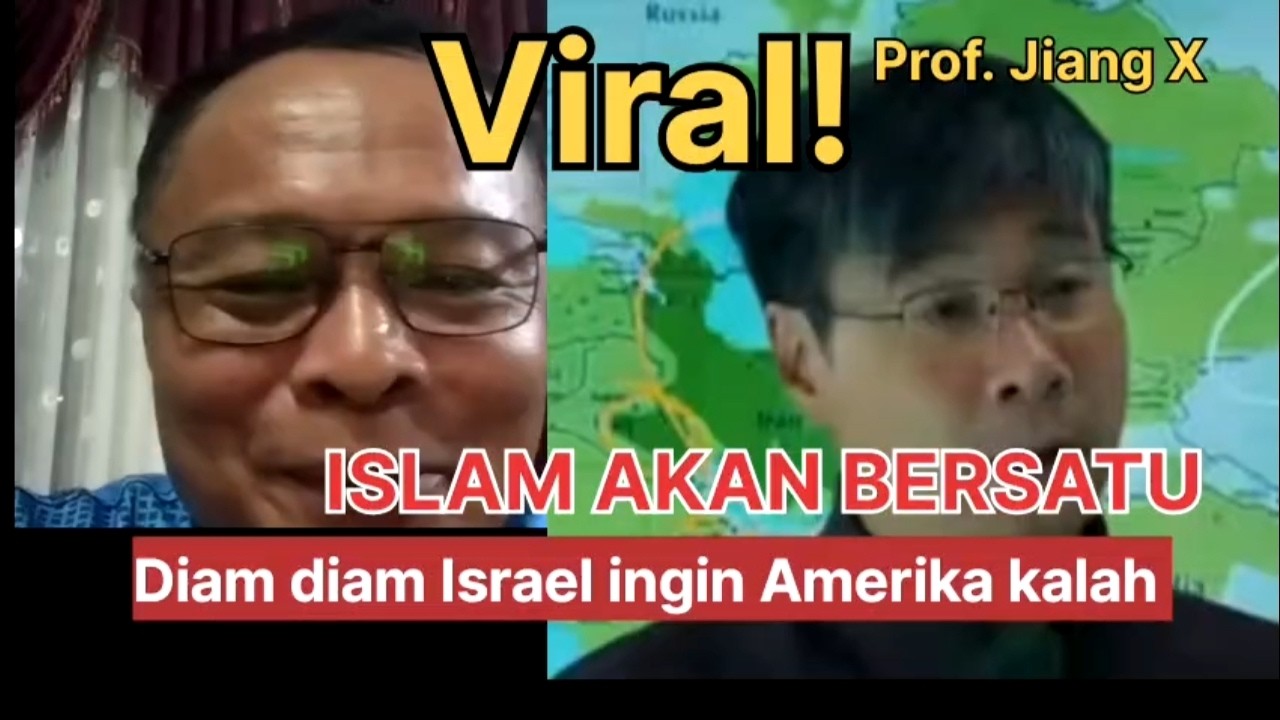 Mengejutkan! Prof. Jiang X. Umat Islam akan bersatu! Diam diam Israel menginginkan Amerika kalah!