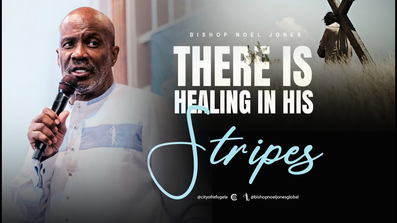 Bishop Noel Jones - THERE IS HEALING IN HIS STRIPES - January 12, 2025