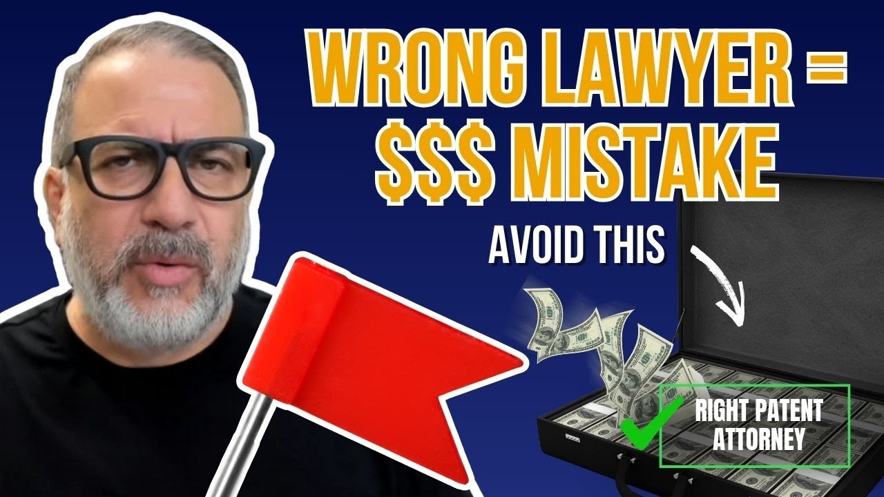 Choosing the Right Patent Attorney &mdash; Don&rsquo;t Make This Mistake (1)