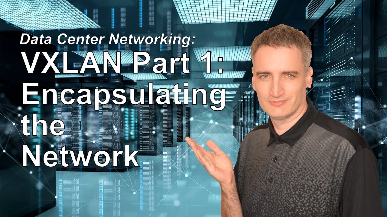 VXLAN Часть 1 | Инкапсуляция сети