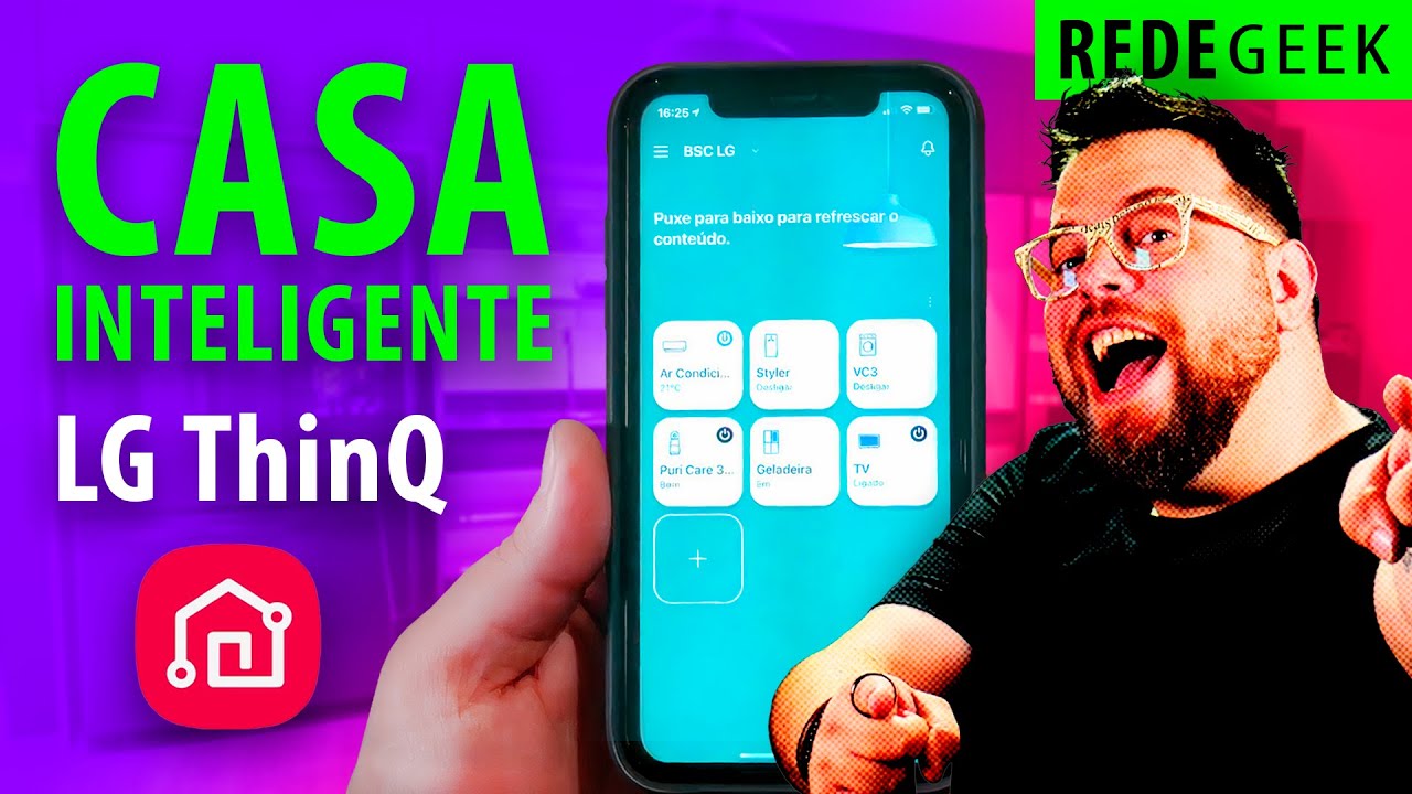 CASA CONECTADA LG: testamos o LG THINQ!
