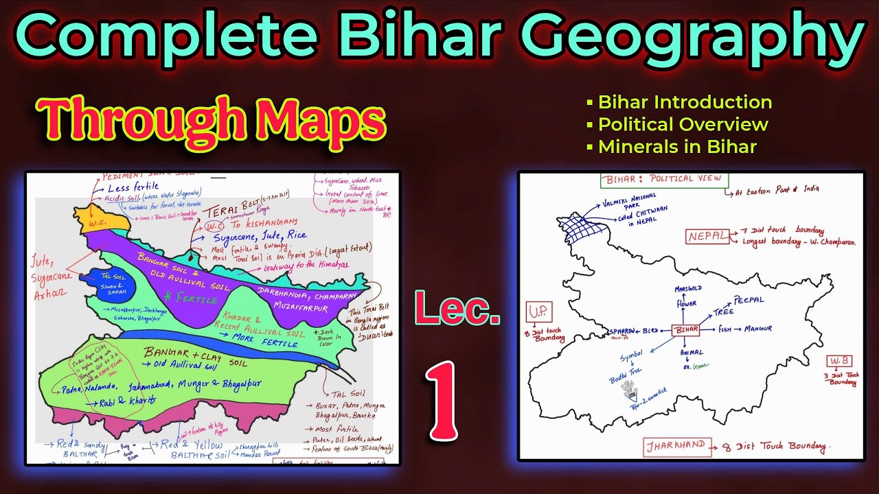 Bihar Geography Through Maps | Intro Political Overview of Bihar Geo | Minerals in Bihar