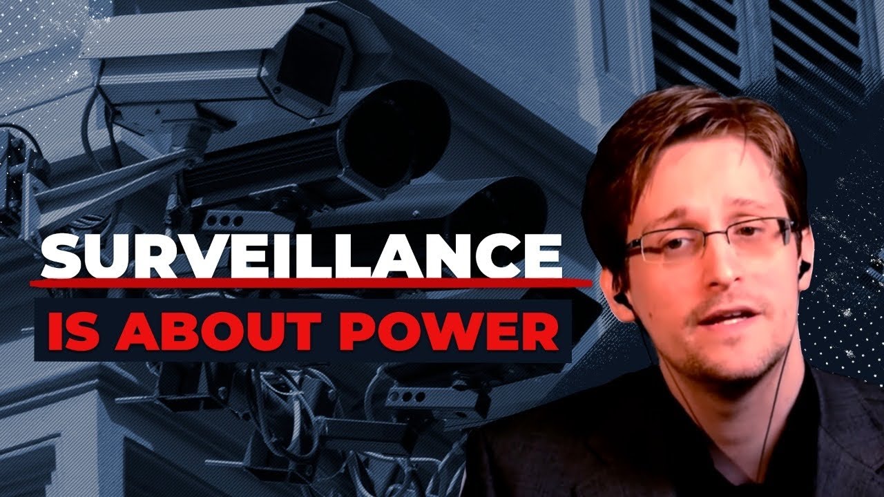 Snowden: Surveillance Is about Power