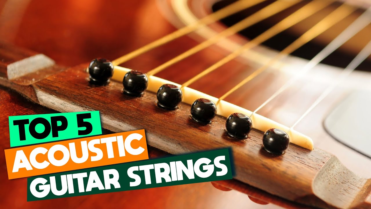 Top-Rated Acoustic Guitar Strings for Every Playing Style (2026 Guide)