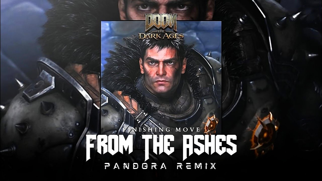 DOOM: The Dark Ages - From The Ashes (Extended + Best parts) PANDORA REMIX