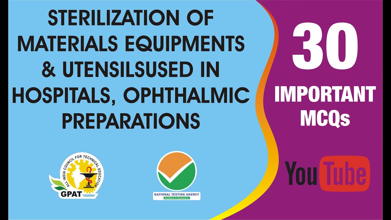 STERILIZATION OF MATERIALS EQUIPMENTS &UTENSILSUSED IN HOSPITALS, OPHTHALMIC PREPARATIONS MCQs