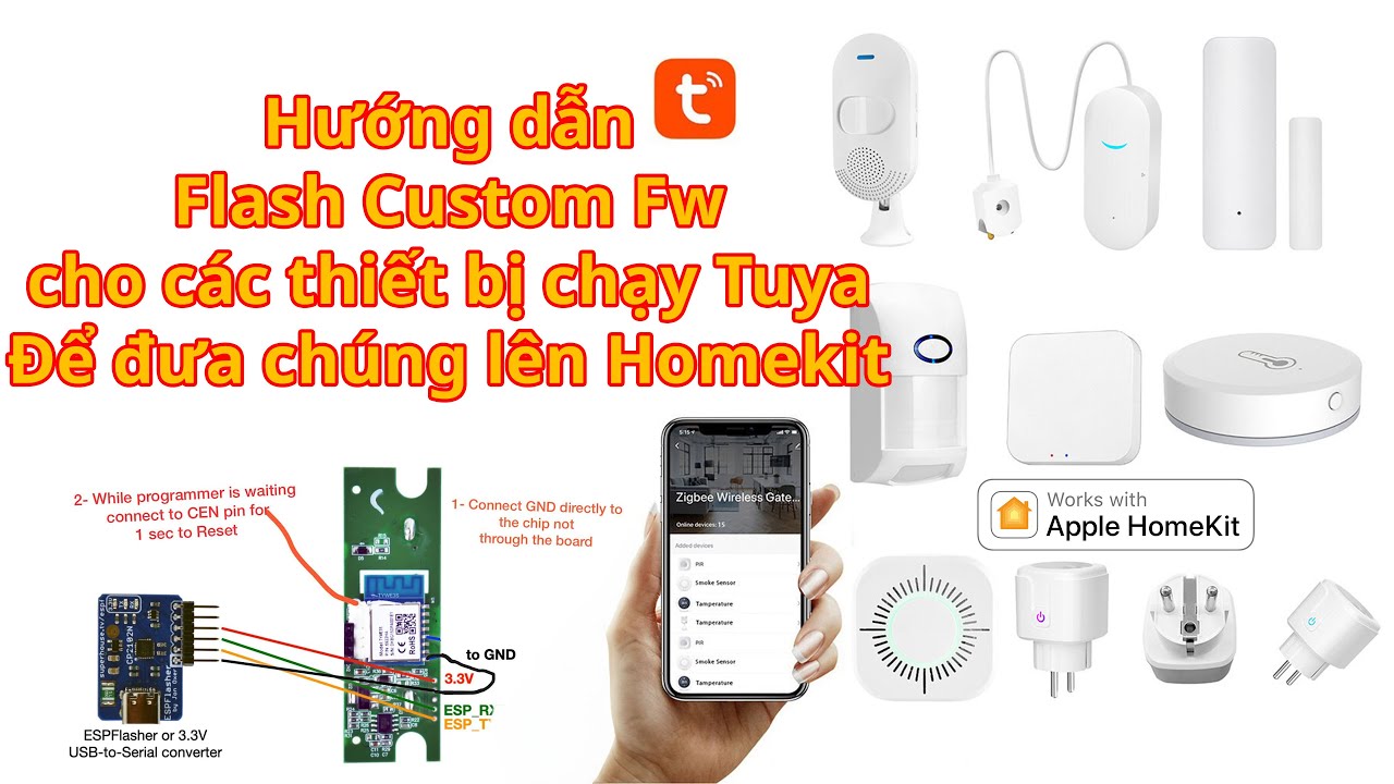 Hướng dẫn cách flash custom fw cho các thiết bị Tuya, thêm 1 cách đưa thiết bị tuya lên homekit