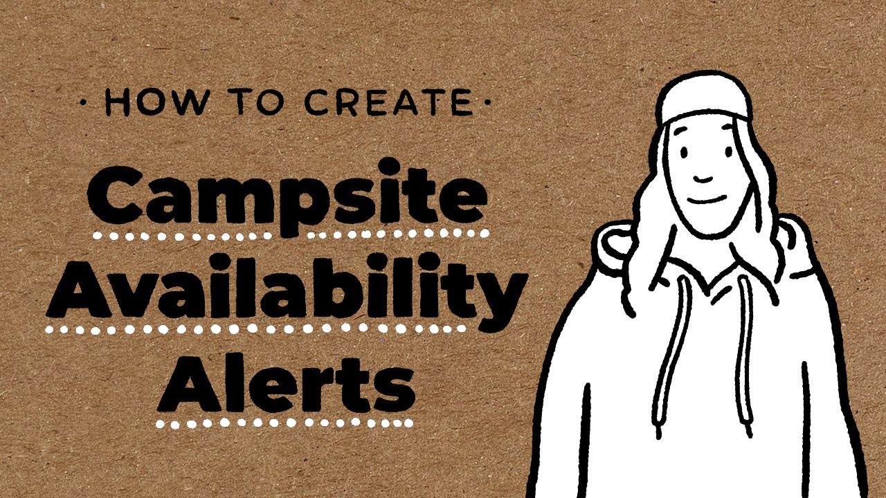 How to Create Campsite Availability Alerts