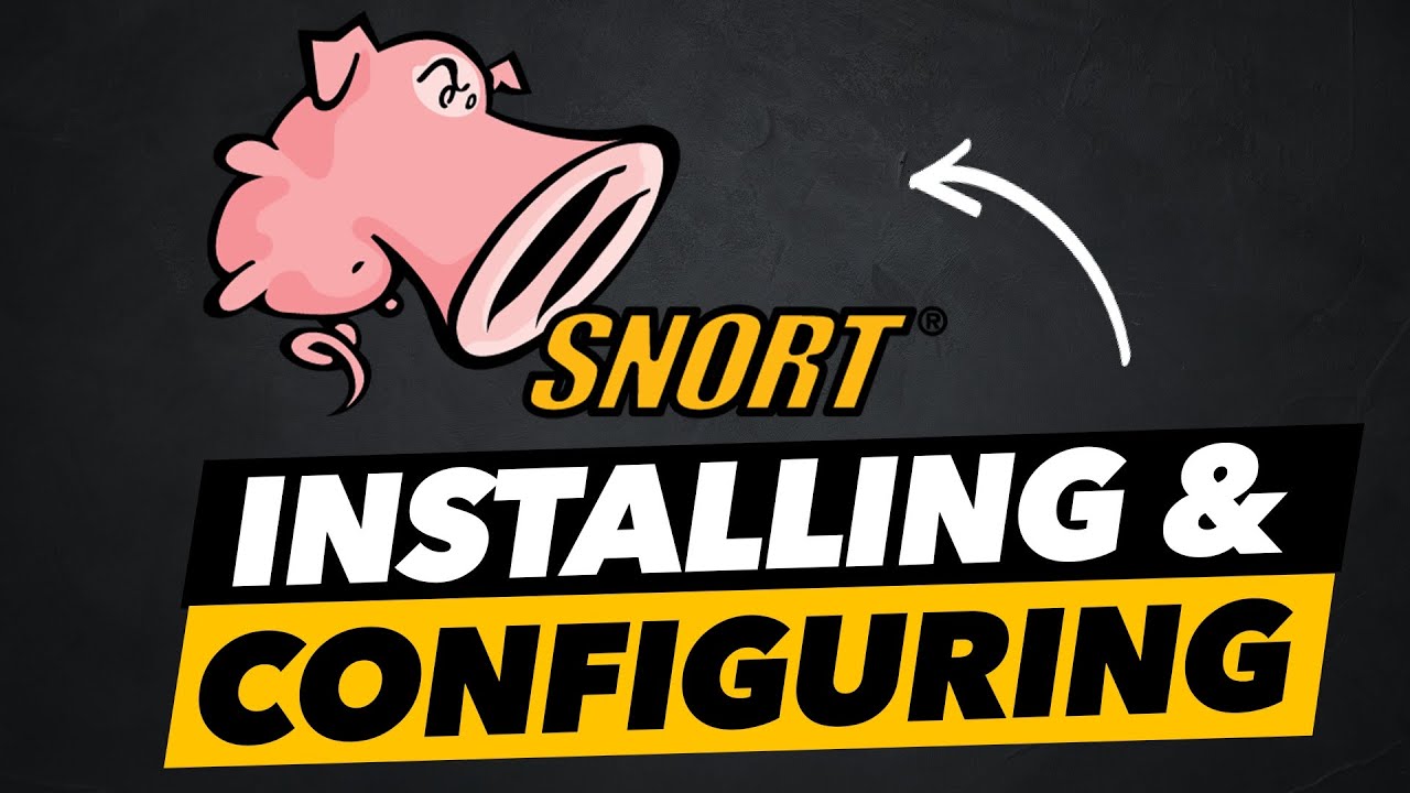 Installing & Configuring SNORT Network Intrusion Detection System