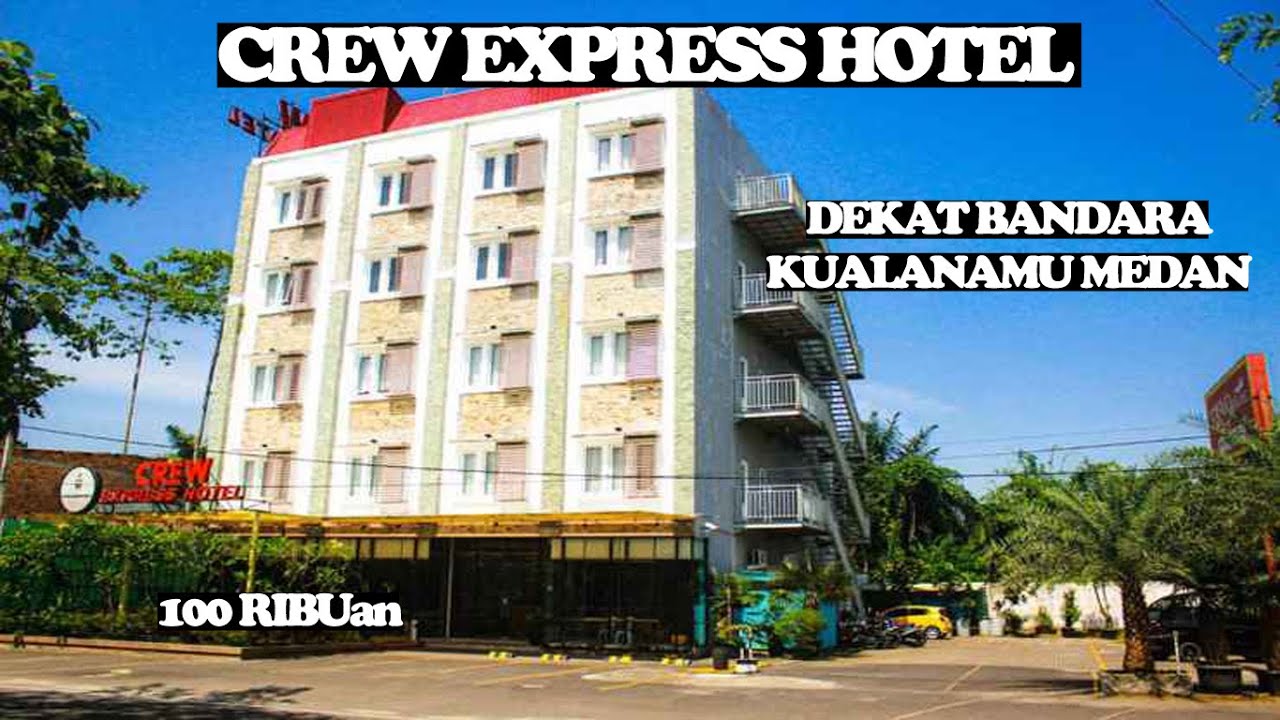 HOTEL MURAH DEKAT BANDARA KUALANAMU MEDAN || CREW EXPRESS HOTEL KNO
