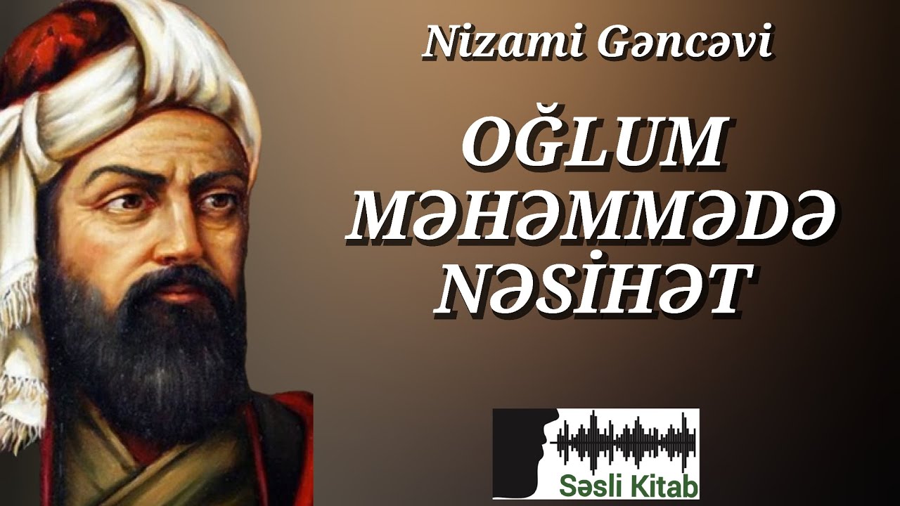 Nizami Gəncəvi – Oğlum Məhəmmədə nəsihət | Səsli Kitab | Səsləndirən: Sara Murtuzayeva