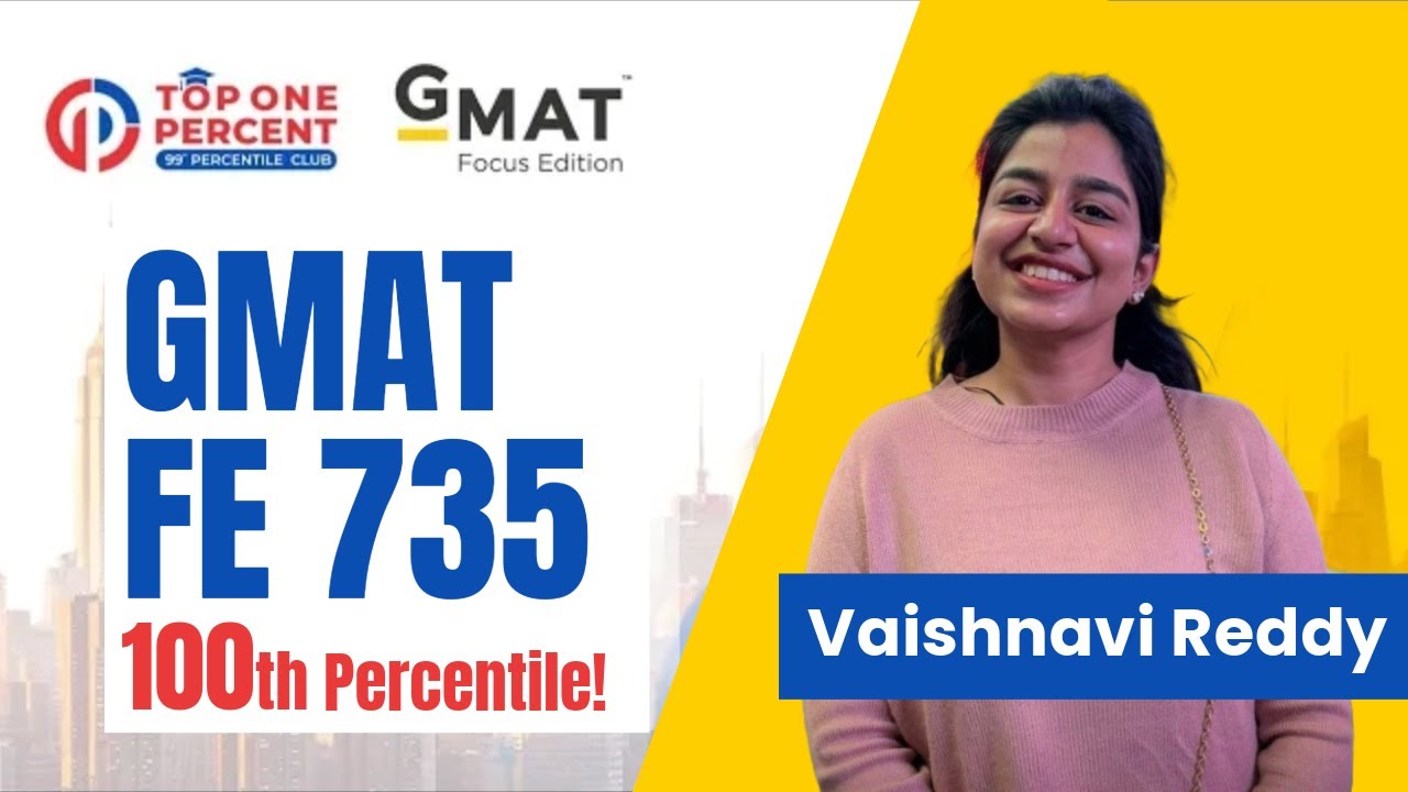 From 615 in her first mock to a stellar 735 in the GMAT Focus Edition! Vaishnavi, 100th Percentile