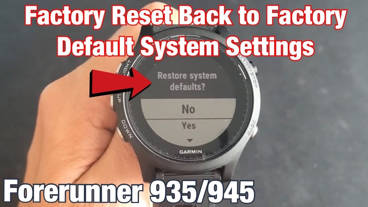 Forerunner 945/935: How to Factory Reset Back to Original Factory Default Settings