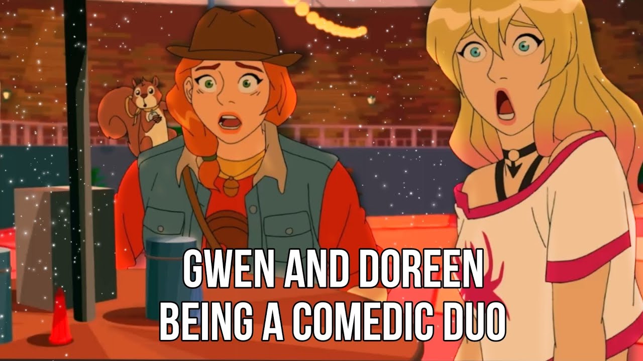 Gwen And Doreen Being A Comedic Duo