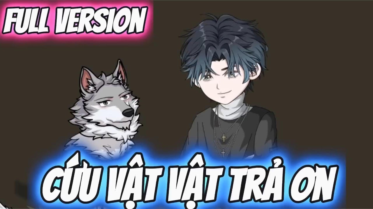 Full Version | Cứu Vật Vật Trả Ơn | NyYêu Vietsub