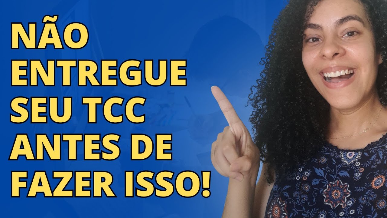5 Coisas que Você Deve Fazer ANTES de Entregar o TCC