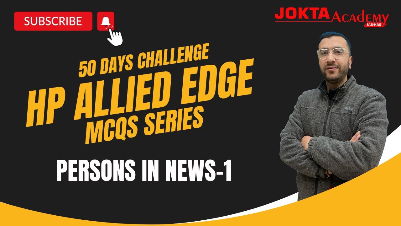 Persons in News 1 | HP Allied Edge MCQs #hpas2024 #hpallied #joktaacademy #upscprelims